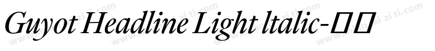 Guyot Headline Light ltalic字体转换